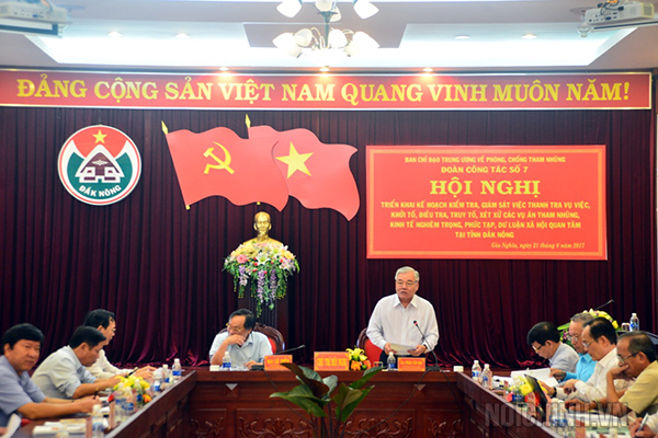 Đoàn công tác số 7 của Ban Chỉ đạo Trung ương về phòng, chống tham nhũng triển khai Kế hoạch kiểm tra, giám sát tại tỉnh Đắk Nông (tháng 8-2017)