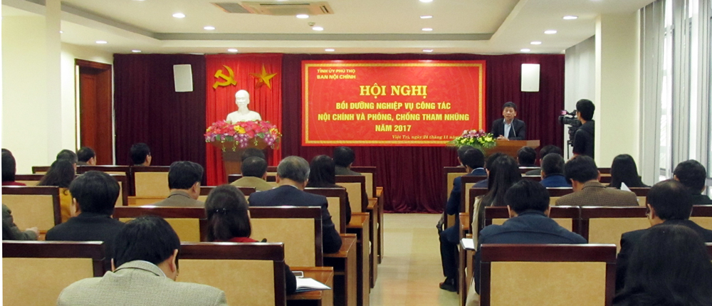 Ban Nội chính Tỉnh ủy Phú Thọ tổ chức Hội nghị tập huấn công tác nội chính và phòng, chống tham nhũng năm 2017