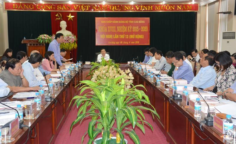 Hội nghị Ban Chấp hành Đảng bộ tỉnh Cao Bằng lần thứ 13, nhiệm kỳ 2015- 2020 (tháng 4-2018)