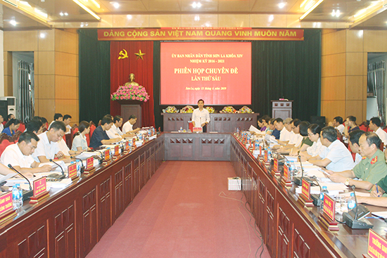 Phiên họp chuyên đề UBND tỉnh Sơn La lần thứ sáu, khóa XIV, nhiệm kỳ 2016-2021