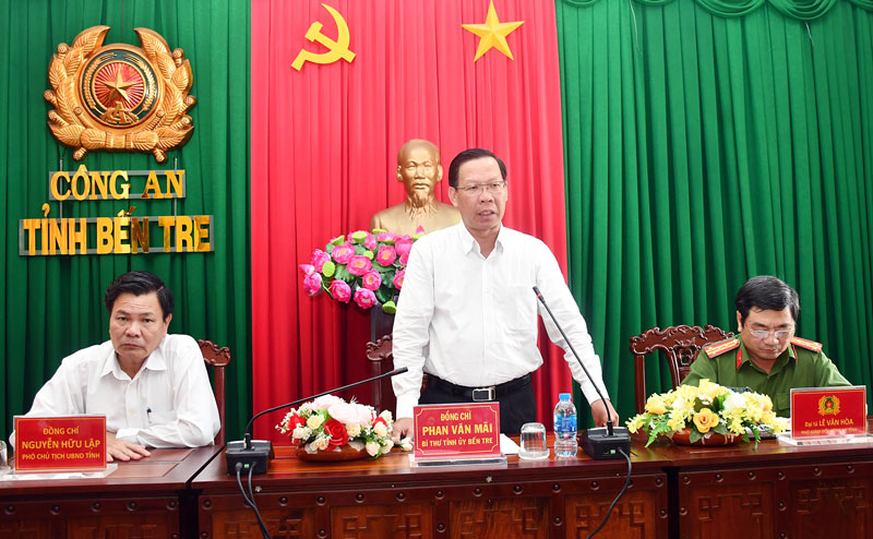 Đồng chí Phan Văn Mãi, Bí thư Tỉnh ủy Bến Tre làm việc với Công an tỉnh về tình hình, kết quả công tác an ninh trật tự