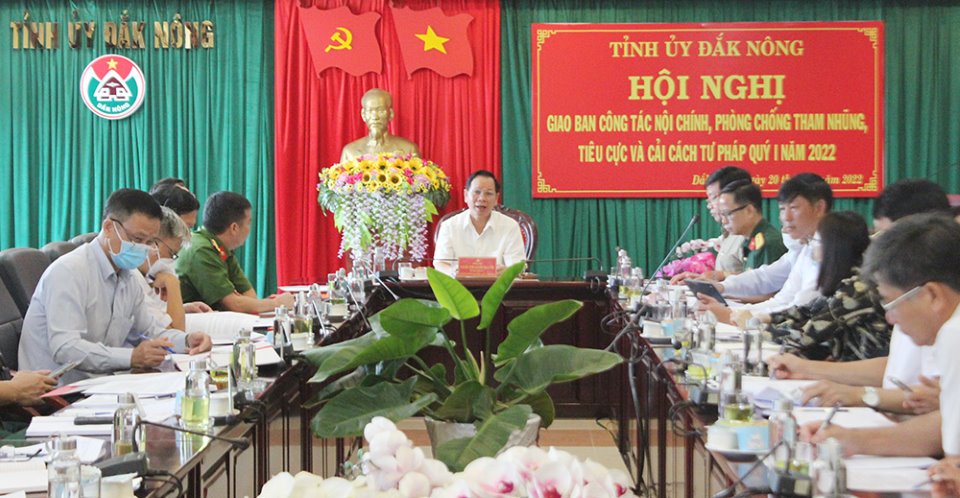 Hội nghị sơ kết công tác nội chính và phòng, chống tham nhũng tỉnh Đắk Nông quý I/2022