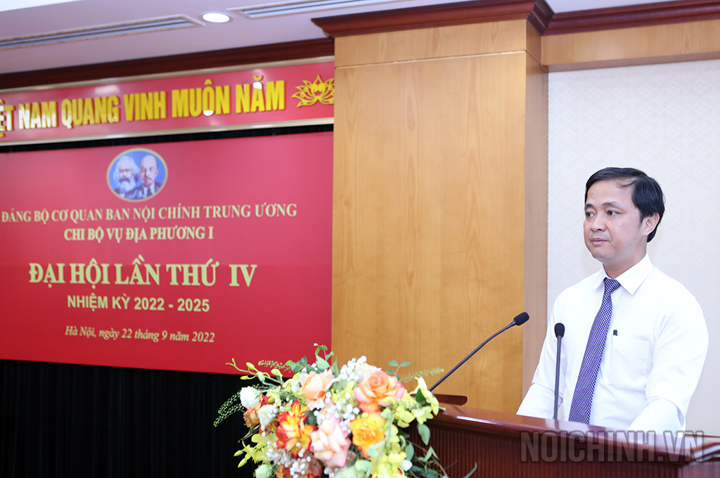 Đồng chí Nguyễn Xuân Trường, Bí thư Chi bộ Vụ Địa phương I, nhiệm kỳ 2022-2025 phát biểu tại Đại hội